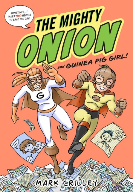 Book cover of: The Mighty Onion and Guinea Pig Girl!. By: Mark Crilley