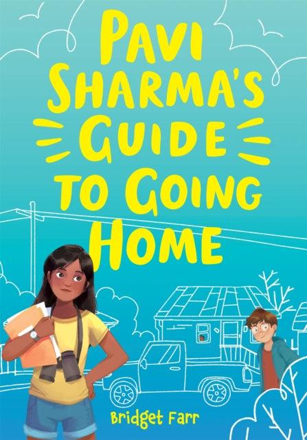 Book cover of: Pavi Sharma's Guide to Going Home. By: Bridget Farr