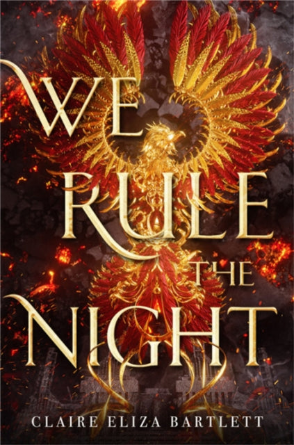 Book cover of: We Rule the Night. By: Claire Eliza Bartlett