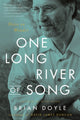 Book cover of: One Long River of Song. By: Brian Doyle