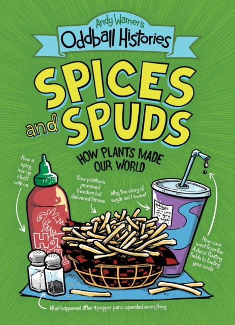 Book cover of: Andy Warner's Oddball Histories: Spices and Spuds. By: Andy Warner