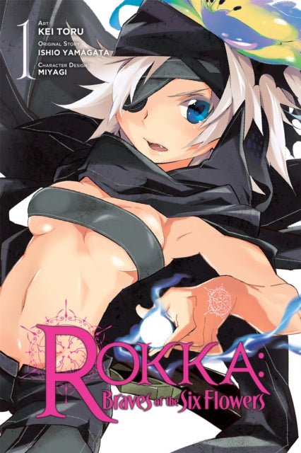 Book cover of: Rokka: Braves of the Six Flowers, Vol. 1 (Manga). By: Ishio Yamagata
