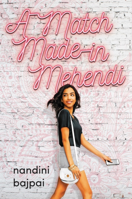 Book cover of: A Match Made in Mehendi. By: Nandini Bajpai