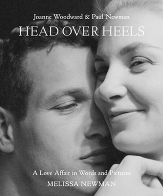 Book cover of: Head Over Heels: Joanne Woodward and Paul Newman. By: Melissa Newman