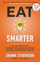 Book cover of: Eat Smarter. By: Shawn Stevenson