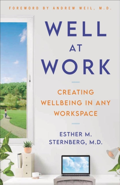 Book cover of: Well at Work. By: Esther M. Sternberg