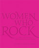 Book cover of: Women Who Rock. By: Evelyn McDonnell
