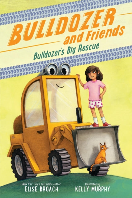 Book cover of: Bulldozer's Big Rescue. By: Elise Broach