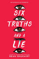 Book cover of: Six Truths and a Lie. By: Ream Shukairy