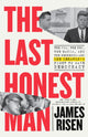 Book cover of: The Last Honest Man. By: James Risen
