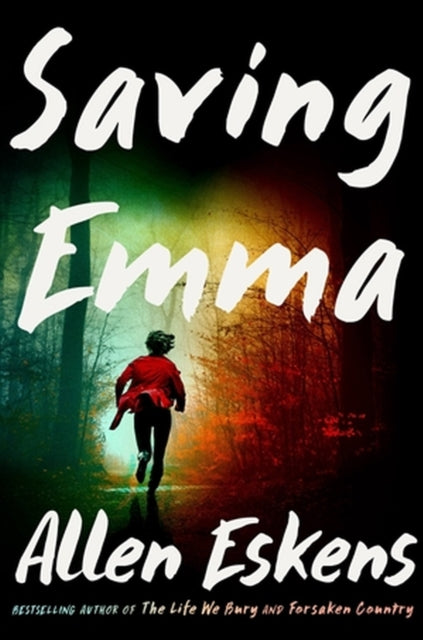 Book cover of: Saving Emma. By: Allen Eskens