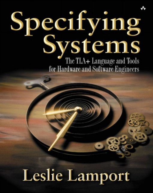 Book cover of: Specifying Systems. By: LAMPORT  LESLIE