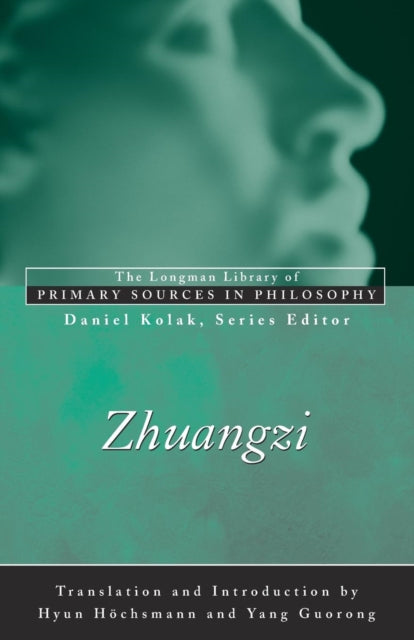 Book cover of: Zhuangzi (Longman Library of Primary Sources in Philosophy). By: Zhuangzi, Hyun Höchsmann