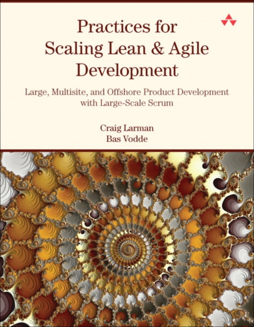 Book cover of: Practices for Scaling Lean & Agile Development. By: LARMAN, CRAIG