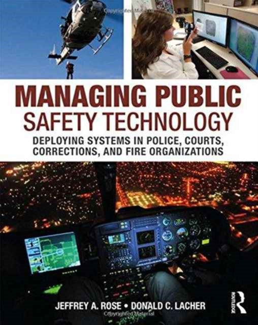 Book cover of: Managing Public Safety Technology. By: Donald Lacher