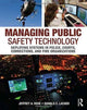 Book cover of: Managing Public Safety Technology. By: Donald Lacher