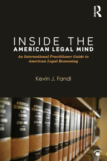 Book cover of: Inside the American Legal Mind. By: Kevin J. Fandl