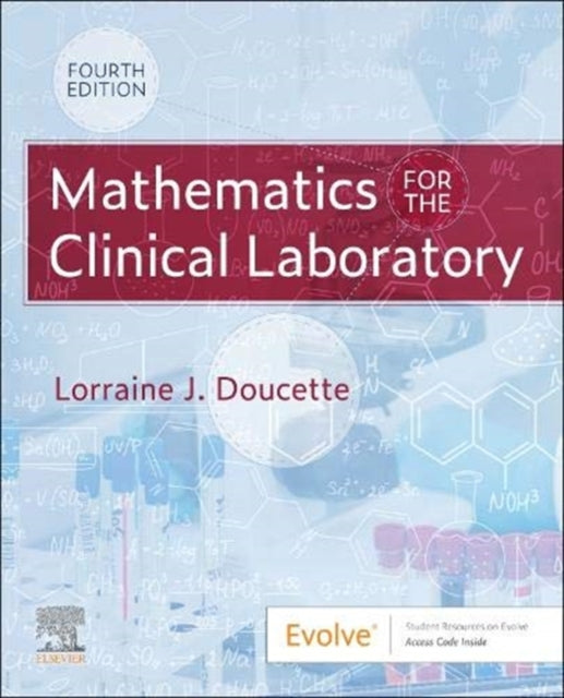 Book cover of: Mathematics for the Clinical Laboratory. By: Lorraine J. Doucette