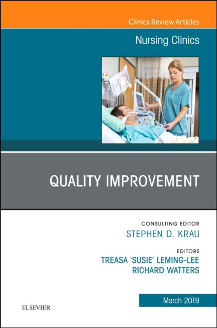 Book cover of: Quality Improvement, An Issue of Nursing Clinics. By: Treasa "Susie" Leming-Lee