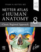 Book cover of: Netter Atlas of Human Anatomy: Classic Regional Approach. By: Frank H. Netter