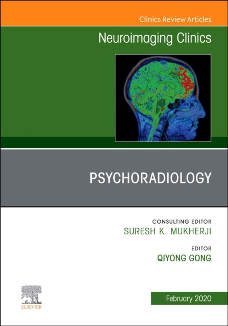 Book cover of: Psychoradiology, An Issue of Neuroimaging Clinics of North America. By: Qiyong Gong