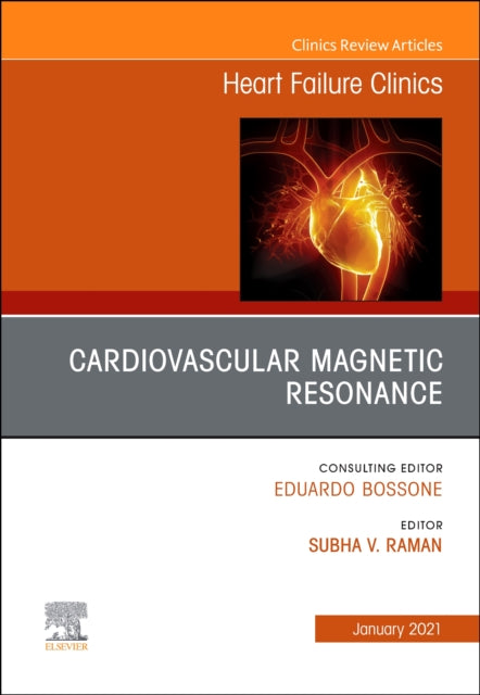 Book cover of: Cardiovascular Magnetic Resonance, An Issue of Heart Failure Clinics. By: Subha V. Raman