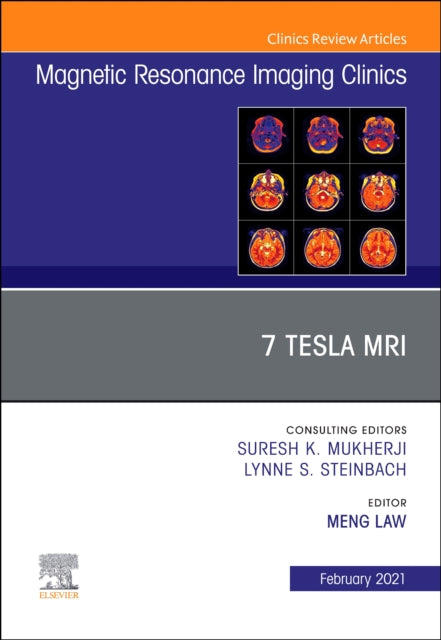 Book cover of: 7T MRI, An Issue of Magnetic Resonance Imaging Clinics of North America. By: Meng Law
