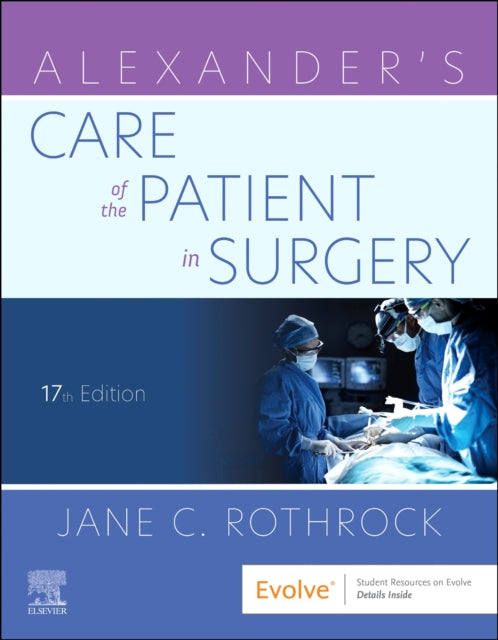Book cover of: Alexander's Care of the Patient in Surgery. By: Jane C. Rothrock