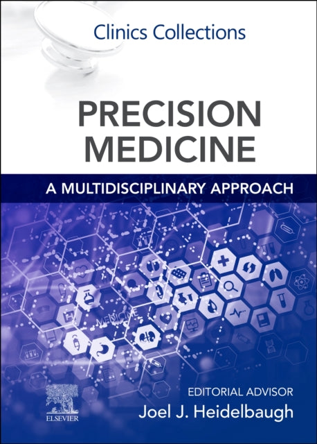 Book cover of: Precision Medicine: A Multidisciplinary Approach. By: Joel J. Heidelbaugh