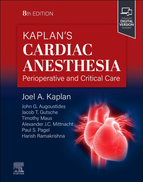 Book cover of: Kaplan's Cardiac Anesthesia. By: Joel A. Kaplan