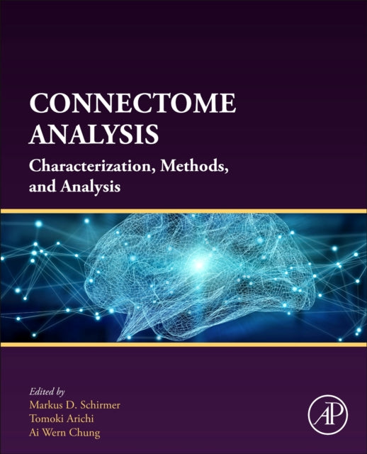 Book cover of: Connectome Analysis. By: Markus D. Schirmer