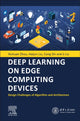 Book cover of: Deep Learning on Edge Computing Devices. By: Xichuan Zhou