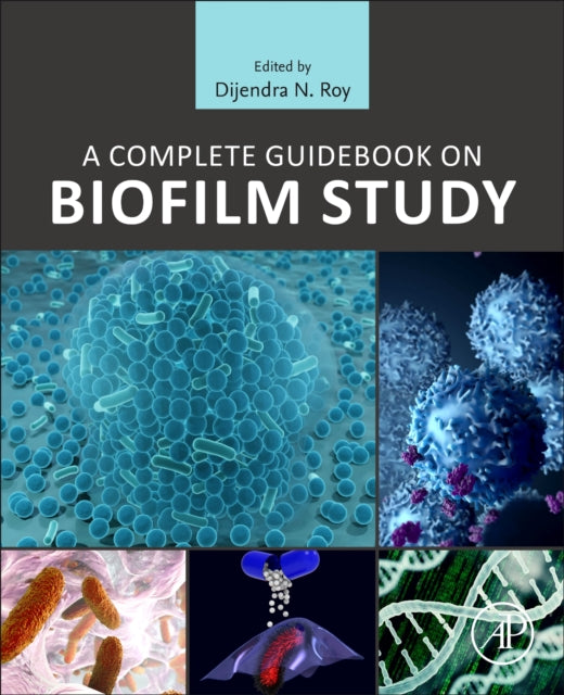 Book cover of: Complete Guidebook on Biofilm Study. By: D. N. Roy