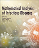 Book cover of: Mathematical Analysis of Infectious Diseases. By: Praveen Agarwal