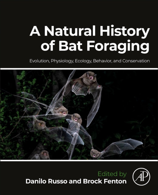 Book cover of: Natural History of Bat Foraging. By: Danilo Russo