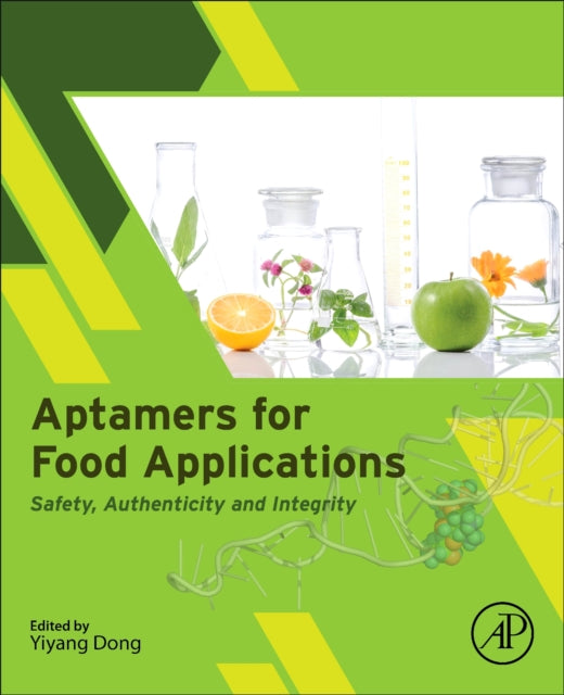 Book cover of: Aptamers for Food Applications. By: Yiyang Dong