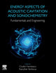 Book cover of: Energy Aspects of Acoustic Cavitation and Sonochemistry. By: Oualid Hamdaoui