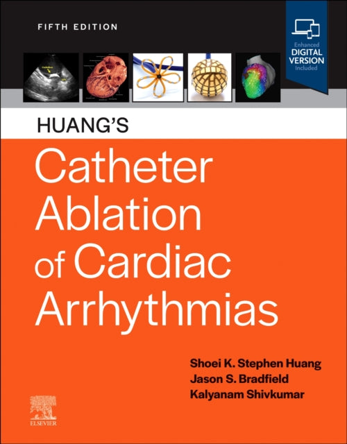 Book cover of: Huang's Catheter Ablation of Cardiac Arrhythmias. By: Shoei K. Stephen Huang