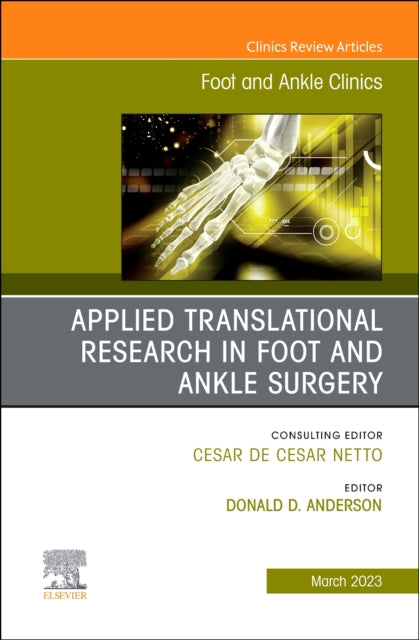 Book cover of: Applied Translational Research in Foot and Ankle Surgery, An issue of Foot and Ankle Clinics of North America. By: Don Anderson