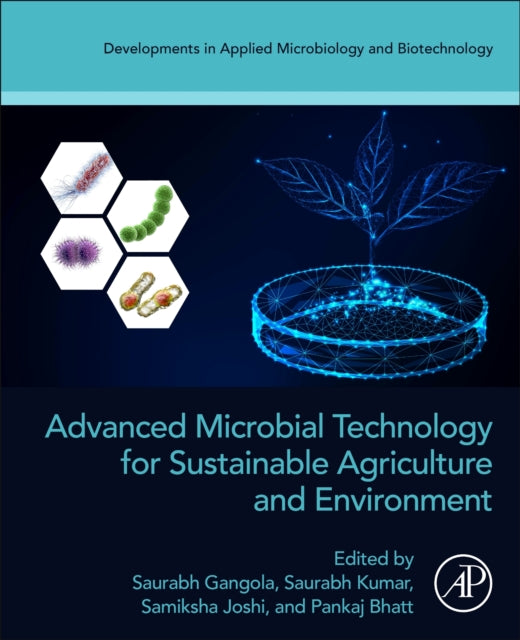 Book cover of: Advanced Microbial Technology for Sustainable Agriculture and Environment. By: Saurabh Gangola