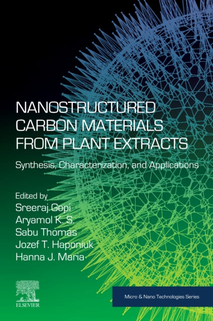 Book cover of: Nanostructured Carbon Materials from Plant Extracts. By: Sreeraj Gopi