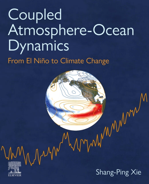 Book cover of: Coupled Atmosphere-Ocean Dynamics. By: Shang-Ping Xie