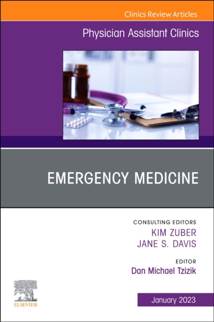 Book cover of: Emergency Medicine, An Issue of Physician Assistant Clinics. By: Dan Tzizik