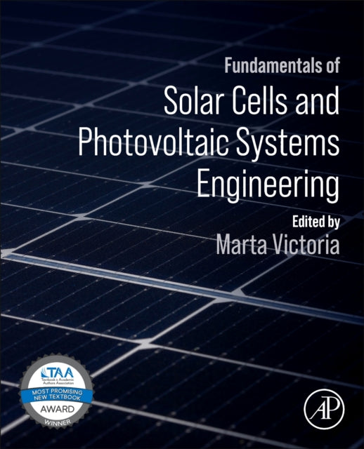 Book cover of: Fundamentals of Solar Cells and Photovoltaic Systems Engineering. By: Marta Victoria