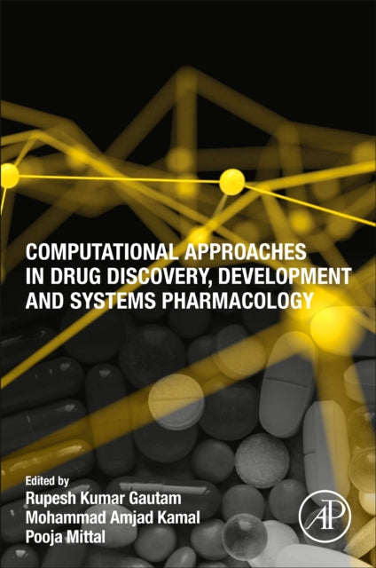 Book cover of: Computational Approaches in Drug Discovery, Development and Systems Pharmacology. By: Rupesh Kumar Gautam
