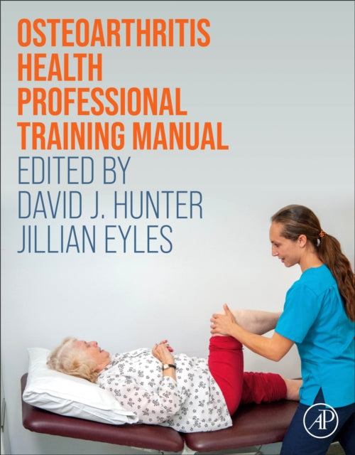 Book cover of: Osteoarthritis Health Professional Training Manual. By: David J. Hunter