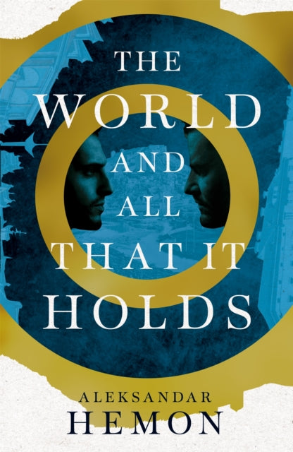 Book cover of: World and All That It Holds. By: Aleksandar Hemon