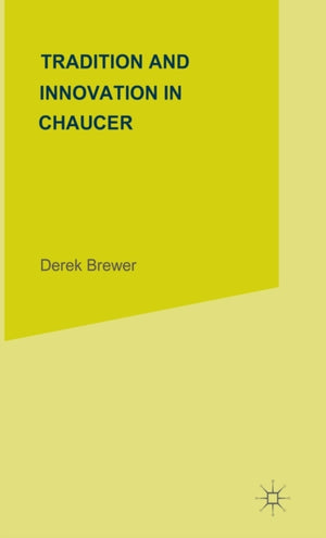 Tradition and Innovation in Chaucer