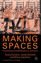 Book cover of: Making Spaces: Citizenship and Difference in Schools. By: T. Gordon