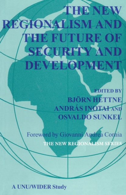 Book cover of: New Regionalism and the Future of Security and Development. By: Björn Hettne